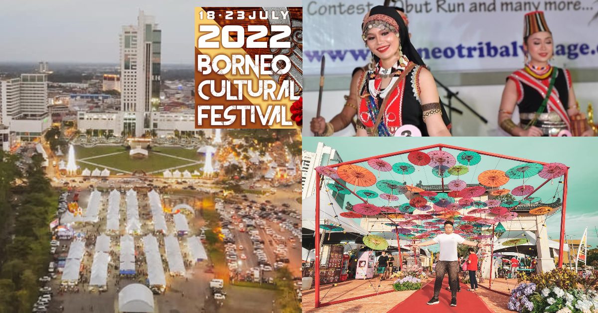 Ini 5 Sebab Mengapa Anda Mesti Pergi Ke Borneo Cultural Festival 2022 ...