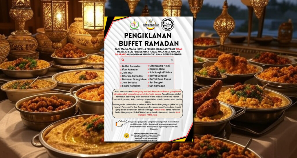 Premis Yang Tidak Mempunyai Sijil Halal Dilarang Guna Istilah Buffet Ramadan Dan Sebagainya